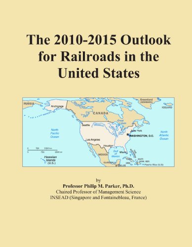 The 2010-2015 Outlook for Railroads in the United States