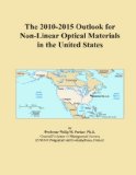 The 2010-2015 Outlook for Non-Linear Optical Materials in the United States