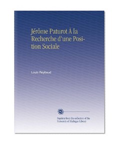 JÃ©rÃ´me Paturot Ã€ la Recherche d'une Position Sociale (French Edition)