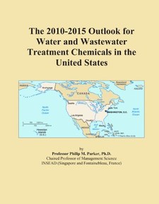 The 2010-2015 Outlook for Water and Wastewater Treatment Chemicals in the United States