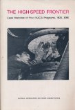 The High-Speed Frontier: Case Histories of Four Naca Programs, 1920-1950