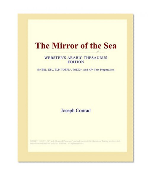The Mirror of the Sea (Webster's Arabic Thesaurus Edition)