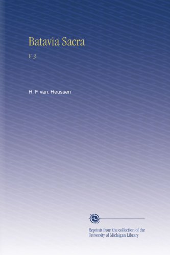 Batavia Sacra: V. 3 (Dutch Edition)