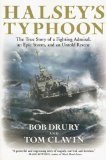 Halsey's Typhoon: The True Story of a Fighting Admiral, an Epic Storm, and an Untold Rescue