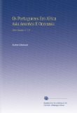 Os Portuguezes Em Africa Asia America E Occeania: Obra Classica. V. 1-2 (Portuguese Edition)