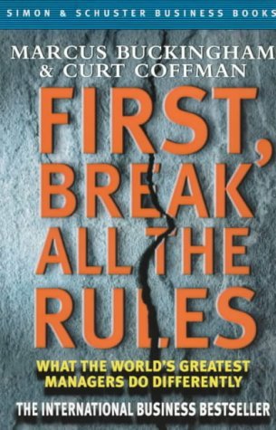 Book Cover First, Break All the Rules: What the World's Greatest Managers Do Differently
