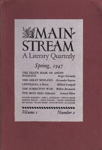 The Death Mask of Andre Malraux. The Great Midland. Centralia: A Poem. The Subjective War. The Iron Heel: Editorial. "El Fantastico." on the "Tendentious" in Literature. From the Sketchbook of Jack Levine. Souvenir for Chen Wang. The Tailor's House. (Main