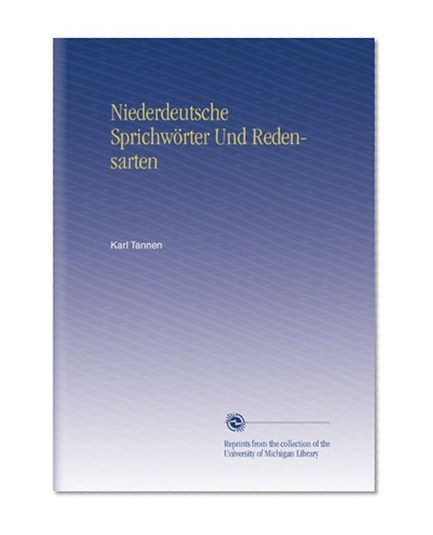 Niederdeutsche SprichwÃ¶rter Und Redensarten (German Edition)