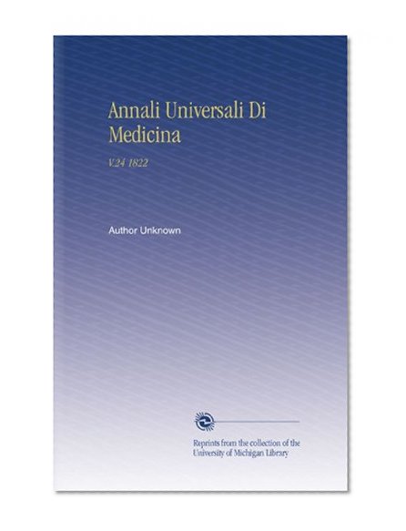 Annali Universali Di Medicina: V.24 1822 (Italian Edition)