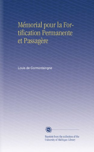 MÃ©morial pour la Fortification Permanente et PassagÃ¨re (French Edition)