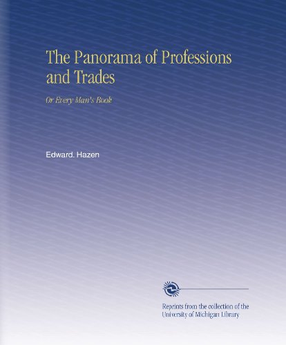 The Panorama of Professions and Trades: Or Every Man's Book