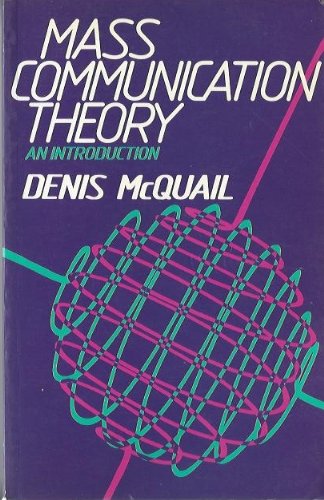 Mass Communication Theory. An Introduction