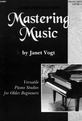 Mastering Music: Versatile Piano Studies For Older Beginners (Piano Method Level 1A) (40/1046H)