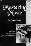 Mastering Music: Versatile Piano Studies For Older Beginners (Piano Method Level 1A) (40/1046H)