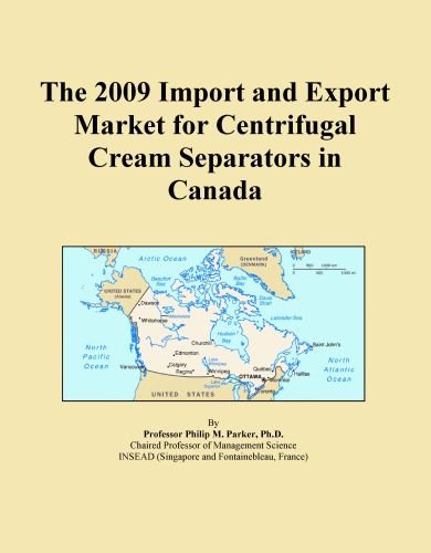 The 2009 Import and Export Market for Centrifugal Cream Separators in Canada
