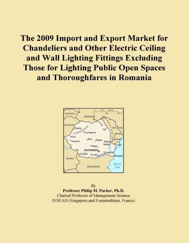 The 2009 Import and Export Market for Chandeliers and Other Electric Ceiling and Wall Lighting Fittings Excluding Those for Lighting Public Open Spaces and Thoroughfares in Romania