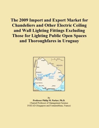 The 2009 Import and Export Market for Chandeliers and Other Electric Ceiling and Wall Lighting Fittings Excluding Those for Lighting Public Open Spaces and Thoroughfares in Uruguay