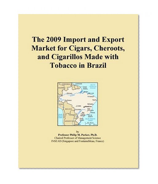 The 2009 Import and Export Market for Cigars, Cheroots, and Cigarillos Made with Tobacco in Brazil