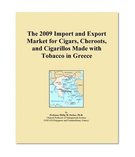 The 2009 Import and Export Market for Cigars, Cheroots, and Cigarillos Made with Tobacco in Greece