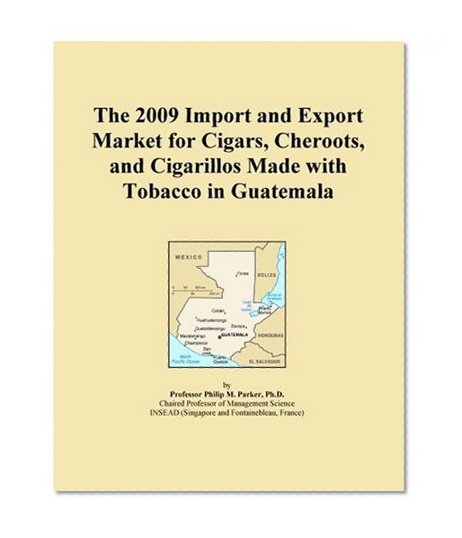 The 2009 Import and Export Market for Cigars, Cheroots, and Cigarillos Made with Tobacco in Guatemala
