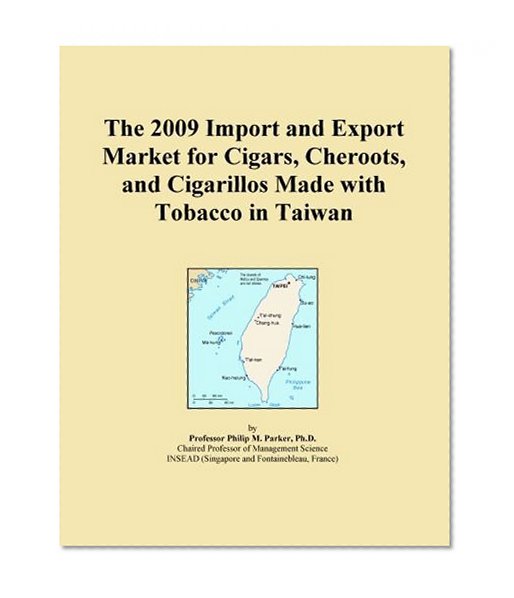 The 2009 Import and Export Market for Cigars, Cheroots, and Cigarillos Made with Tobacco in Taiwan