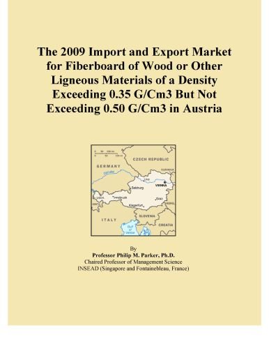The 2009 Import and Export Market for Fiberboard of Wood or Other Ligneous Materials of a Density Exceeding 0.35 G/Cm3 But Not Exceeding 0.50 G/Cm3 in Austria