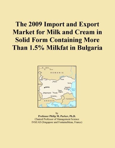 The 2009 Import and Export Market for Milk and Cream in Solid Form Containing More Than 1.5% Milkfat in Bulgaria
