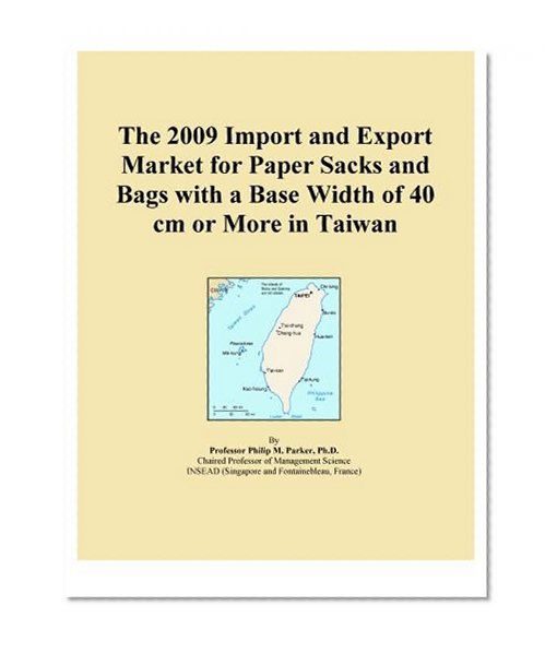 The 2009 Import and Export Market for Paper Sacks and Bags with a Base Width of 40 cm or More in Taiwan