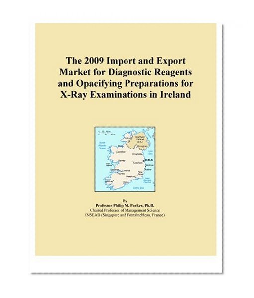 The 2009 Import and Export Market for Diagnostic Reagents and Opacifying Preparations for X-Ray Examinations in Ireland