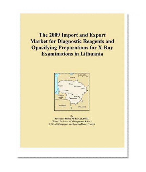 The 2009 Import and Export Market for Diagnostic Reagents and Opacifying Preparations for X-Ray Examinations in Lithuania