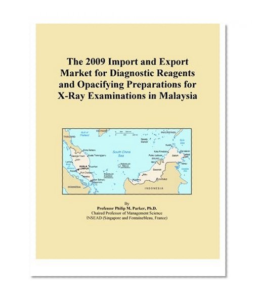 The 2009 Import and Export Market for Diagnostic Reagents and Opacifying Preparations for X-Ray Examinations in Malaysia
