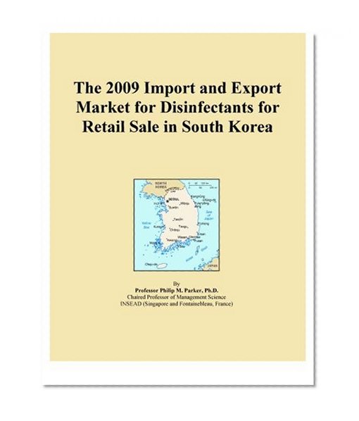 The 2009 Import and Export Market for Disinfectants for Retail Sale in South Korea