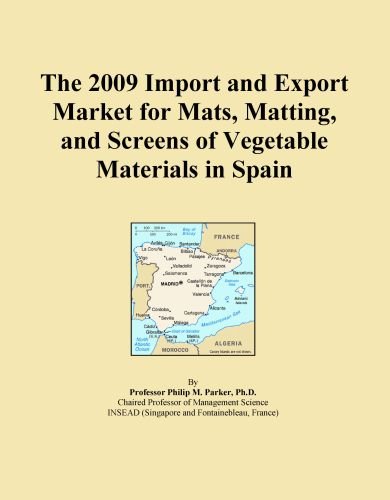 The 2009 Import and Export Market for Mats, Matting, and Screens of Vegetable Materials in Spain