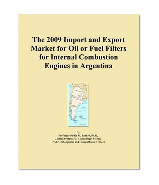 The 2009 Import and Export Market for Oil or Fuel Filters for Internal Combustion Engines in Argentina