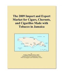 The 2009 Import and Export Market for Cigars, Cheroots, and Cigarillos Made with Tobacco in Jamaica