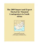 The 2009 Import and Export Market for Mounted Loudspeakers in South Africa