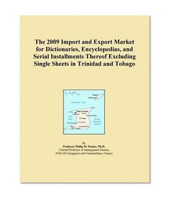 The 2009 Import and Export Market for Dictionaries, Encyclopedias, and Serial Installments Thereof Excluding Single Sheets in Trinidad and Tobago