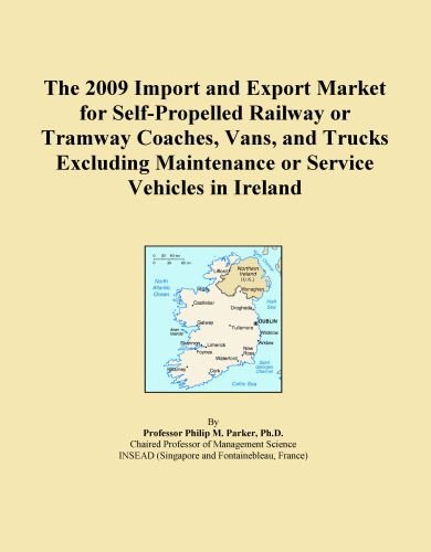 The 2009 Import and Export Market for Self-Propelled Railway or Tramway Coaches, Vans, and Trucks Excluding Maintenance or Service Vehicles in Ireland