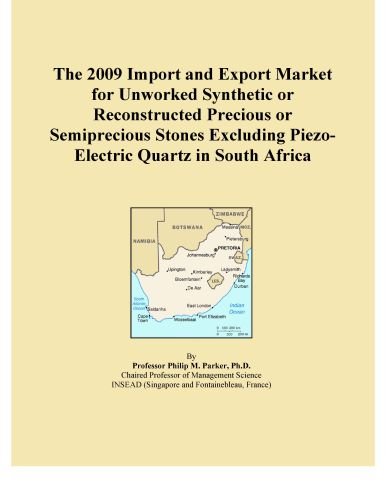 The 2009 Import and Export Market for Unworked Synthetic or Reconstructed Precious or Semiprecious Stones Excluding Piezo-Electric Quartz in South Africa
