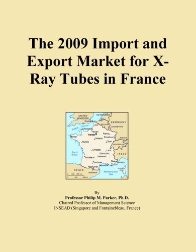 The 2009 Import and Export Market for X-Ray Tubes in France