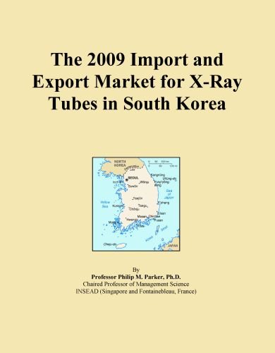 The 2009 Import and Export Market for X-Ray Tubes in South Korea