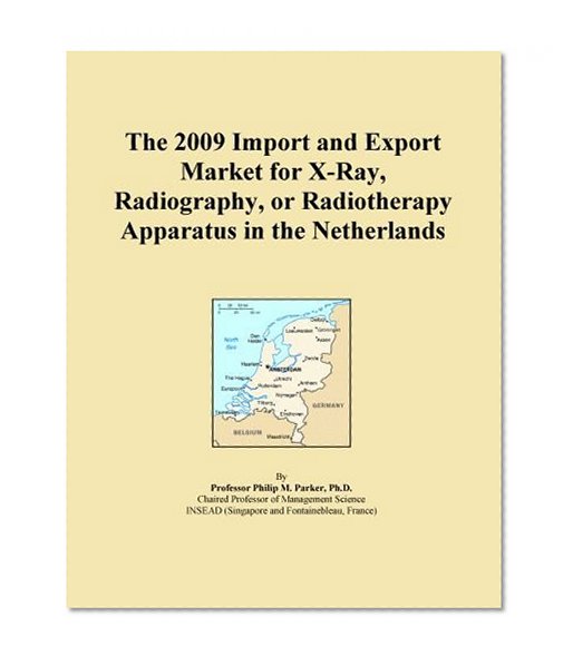 The 2009 Import and Export Market for X-Ray, Radiography, or Radiotherapy Apparatus in the Netherlands