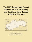 The 2009 Import and Export Market for Worn Clothing and Textile Articles Traded in Bulk in Slovakia