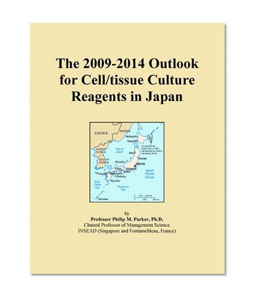 The 2009-2014 Outlook for Cell/tissue Culture Reagents in Japan