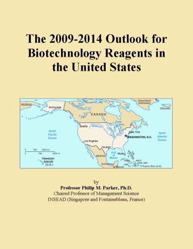 The 2009-2014 Outlook for Biotechnology Reagents in the United States