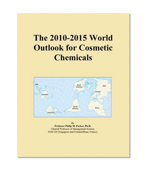 The 2010-2015 World Outlook for Cosmetic Chemicals