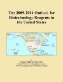 The 2009-2014 Outlook for Biotechnology Reagents in the United States