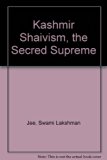 Kashmir Shaivism, the Secred Supreme