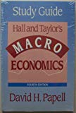 Hall and Taylor's MACRO Economics Study Guide [ Fourth Edition ] Study Guide ONLY (Study Guide to accompany Hall and Taylor's Macroeconomics fourth edition [ not included ])