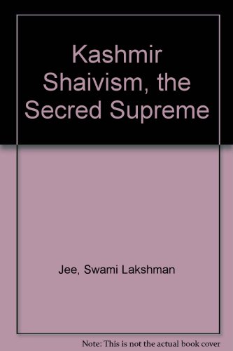 Kashmir Shaivism, the Secred Supreme